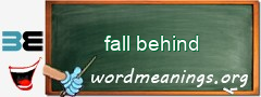 WordMeaning blackboard for fall behind